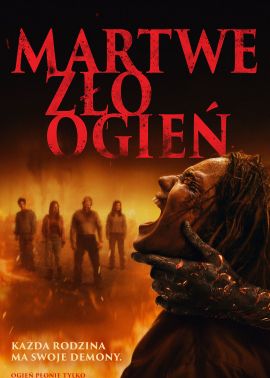 Plakat filmu Martwe Zło: Ogień