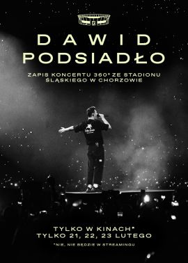 Plakat filmu Dawid Podsiadło – zapis koncertu 360* ze Stadionu Śląskiego w Chorzowie